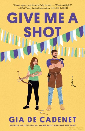 Give Me a Shot: A Novel - Gia De Cadenet [KSIĄŻKA]