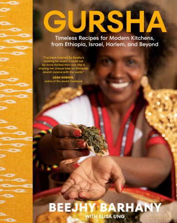 Gursha: Timeless Recipes for Modern Kitchens, from Ethiopia, Israel, Harlem, and Beyond: Timeless Recipes for Modern Kitchens, from Ethiopia, Israel, Harlem, and Beyond: A Cookbook - Beejhy Barhany [KSIĄŻKA]
