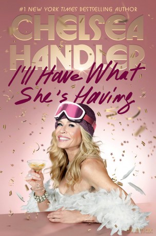 I'll Have What She's Having - Chelsea Handler [KSIĄŻKA]