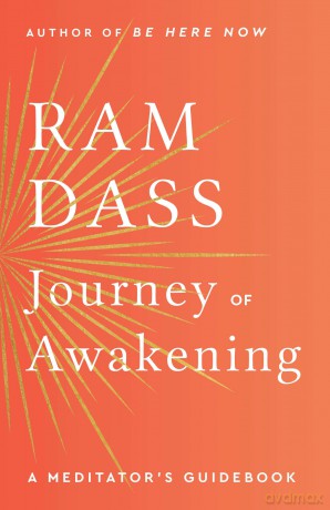 Journey of Awakening: A Meditator's Guidebook - Ram Dass [KSIĄŻKA]