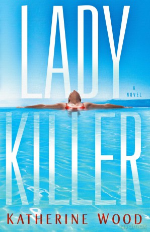 Ladykiller: A Novel - Katherine Wood [KSIĄŻKA]