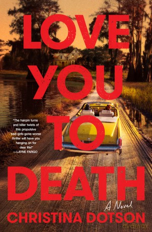 Love You To Death: A Novel - Christina Dotson [KSIĄŻKA]