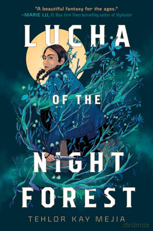 Lucha of the Night Forest - Tehlor Kay Mejia [KSIĄŻKA]