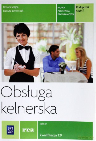 Obsługa kelnerska Podr. cz.1 REA [KSIĄŻKA]