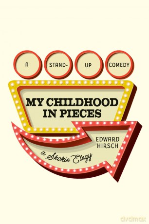 My Childhood in Pieces: A Stand-Up Comedy, a Skokie Elegy - Edward Hirsch [KSIĄŻKA]