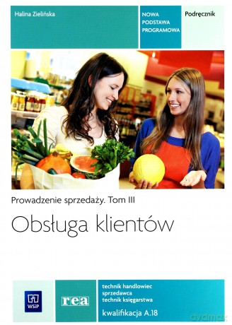 Obsługa klientów Podr. Prow. sprzedaży T.3 REA [KSIĄŻKA]