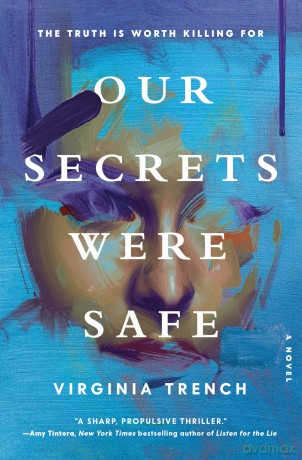 Our Secrets Were Safe: A Novel - Virginia Trench [KSIĄŻKA]