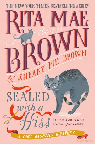 Sealed with a Hiss: A Mrs. Murphy Mystery (Mrs. Murphy Mysteries) - Rita Mae Brown [KSIĄŻKA]