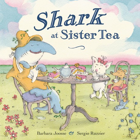 Shark at Sister Tea - Barbara Joosse [KSIĄŻKA]