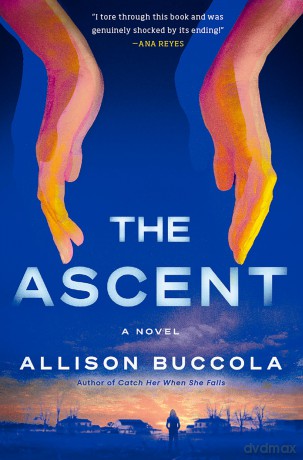 The Ascent: A Novel - Allison Buccola [KSIĄŻKA]