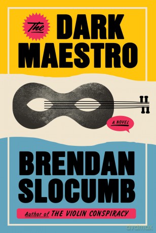 The Dark Maestro: A Novel - Brendan Slocumb [KSIĄŻKA]