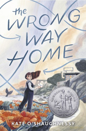 The Wrong Way Home: (Newbery Honor Award Winner) - Kate O'Shaughnessy [KSIĄŻKA]