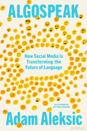 Algospeak: How Social Media Is Transforming the Future of Language - Adam Aleksic [KSIĄŻKA]