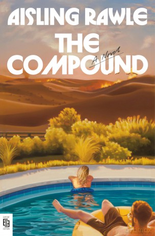 The Compound: A Novel - Aisling Rawle [KSIĄŻKA]