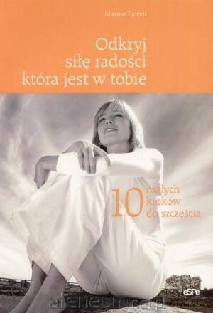 Odkryj siłę radości, która jest w Tobie [KSIĄŻKA]