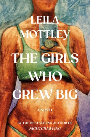 The Girls Who Grew Big: A Novel - leila mottley [KSIĄŻKA]