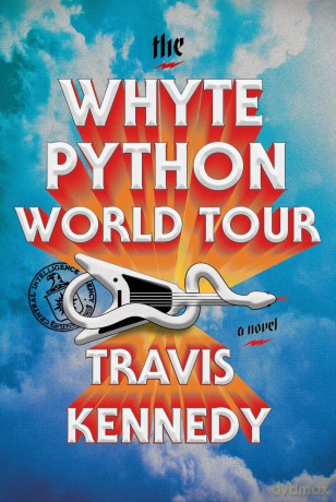The Whyte Python World Tour: A Novel - Travis Kennedy [KSIĄŻKA]