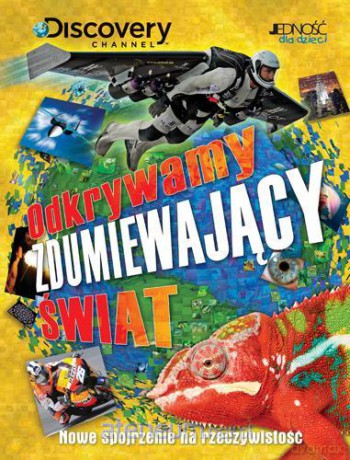 Odkrywamy zdumiewający świat [KSIĄŻKA]