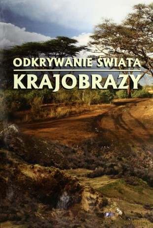 Odkrywanie świata krajobrazy [KSIĄŻKA]