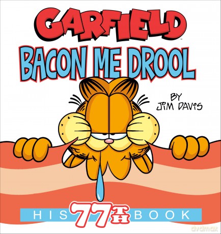 Garfield Bacon Me Drool: His 77th Book - Jim Davis [KSIĄŻKA]