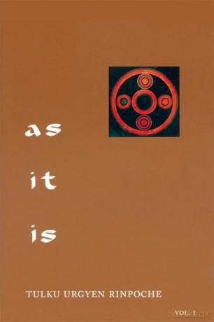As It Is, Volume I: Essential Teachings from the Dzogchen Perspective: 1 - Tulku Urgyen Rinpoche [KSIĄŻKA]