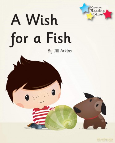 A Wish for a Fish: Phonics Phase 3 (Reading Stars Phonics) - Jill Atkins [KSIĄŻKA]