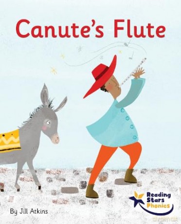Canute's Flute: Phase 5 (Reading Stars Phonics) - Jill Atkins [KSIĄŻKA]
