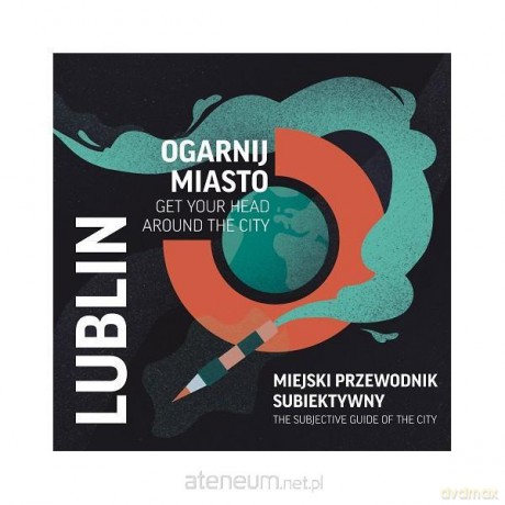 Ogarnij miasto Lublin (wersja polsko-angielska) [KSIĄŻKA]