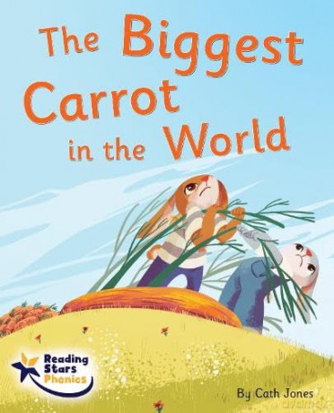 The Biggest Carrot in the World: Phase 5 (Reading Stars Phonics) - Cath Jones [KSIĄŻKA]