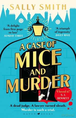A Case of Mice and Murder: 'A delight from first page to last' Sunday Times (The Trials of Gabriel Ward) - Sally Smith [KSIĄŻKA]