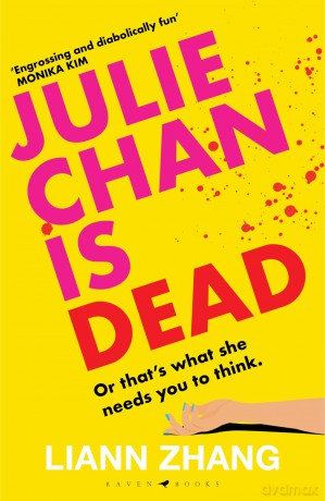 Julie Chan is Dead: 'diabolically fun' Monika Kim - Liann Zhang [KSIĄŻKA]