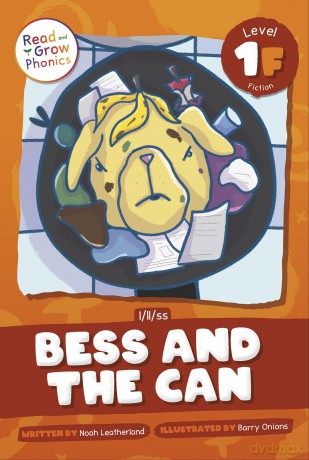 Bess and the Can: Level 1f (L/LL/Ss) (Read and Grow Phonics Fiction, Level 1F) - Noah Leatherland [KSIĄŻKA]
