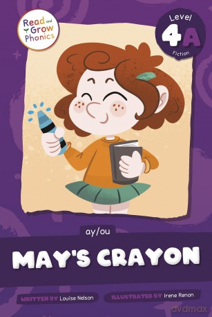 May's Crayon: Level 4a (Ay/Ou) (Read and Grow Phonics Fiction, Level 4A) - Louise Nelson [KSIĄŻKA]