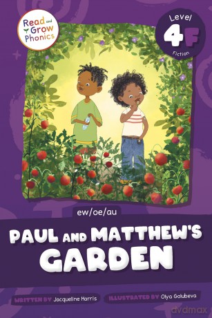 Paul and Matthew's Garden: Level 4f (Ew/Oe/Au) (Read and Grow Phonics Fiction, Level 4F) - Jacqueline Harris [KSIĄŻKA]