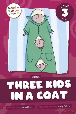 Three Kids in a Coat: Level 3 (Blends) (Read and Grow Phonics, Level 3 Fiction) - Charis Mather [KSIĄŻKA]