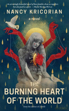 The Burning Heart of the World: A Novel - Nancy Kricorian [KSIĄŻKA]