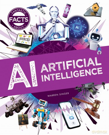 AI - Artificial Intelligence (Fantastic Facts About) - Warren Singer [KSIĄŻKA]