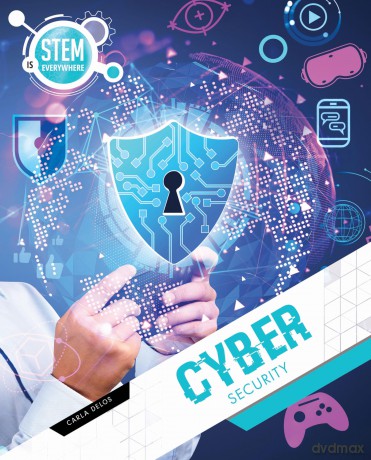 Cyber Security (STEM is Everywhere) - Carla Delos [KSIĄŻKA]