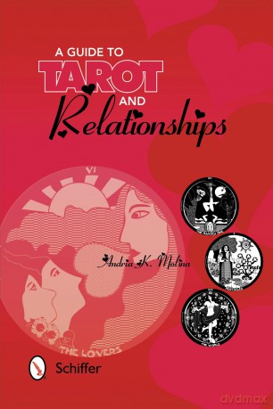 A Guide to Tarot and Relationships - Andria K. Molina [KSIĄŻKA]