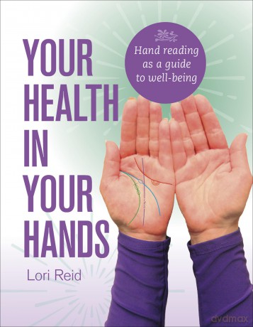 Your Health in Your Hands: Hand Analysis As a Guide to Well-being: Hand Reading as a Guide to Well-Being - Lori Reid [KSIĄŻKA]