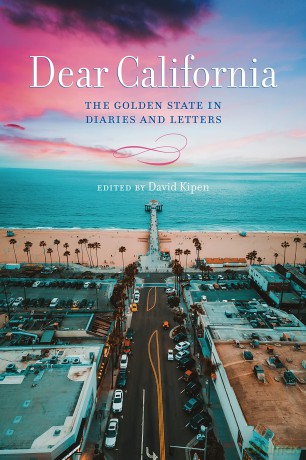 Dear California: The Golden State in Diaries and Letters - David Kipen [KSIĄŻKA]