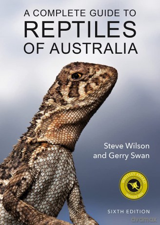Complete Guide to Reptiles of Australia: Sixth Edition - Steve Wilson [KSIĄŻKA]