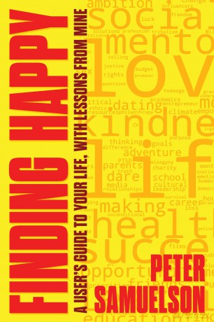 Finding Happy: A User's Guide to Your Life, with Lessons from Mine - Peter Samuelson [KSIĄŻKA]
