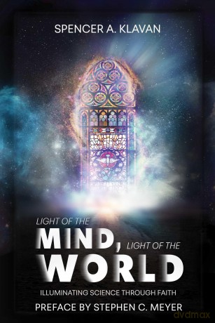 Light of the Mind, Light of the World: Illuminating Science Through Faith - Spencer Klavan [KSIĄŻKA]