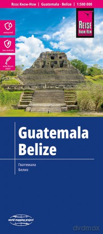 Guatemala - Belize Map 1:500.000 (Waterproof and Tear Resistant) - Reise Know How [KSIĄŻKA]