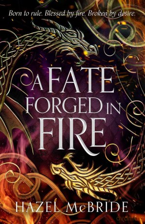 A Fate Forged in Fire: Discover your next romantasy obsession! (Bonded to Beasts, Book 1) - Hazel McBride [KSIĄŻKA]