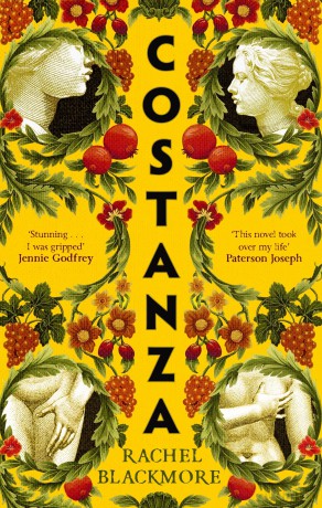 Costanza: 'Striking fictional retelling of this true history' - Sunday Times - Rachel Blackmore [KSIĄŻKA]