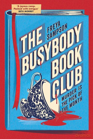 The Busybody Book Club: A completely addictive cosy murder mystery - Freya Sampson [KSIĄŻKA]