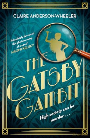 The Gatsby Gambit: A completely unputdownable golden age murder mystery - Claire Anderson-Wheeler [KSIĄŻKA]