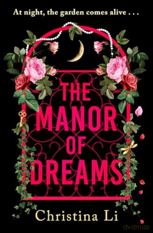 The Manor of Dreams: A totally addictive gothic page-turner - Christina Li [KSIĄŻKA]